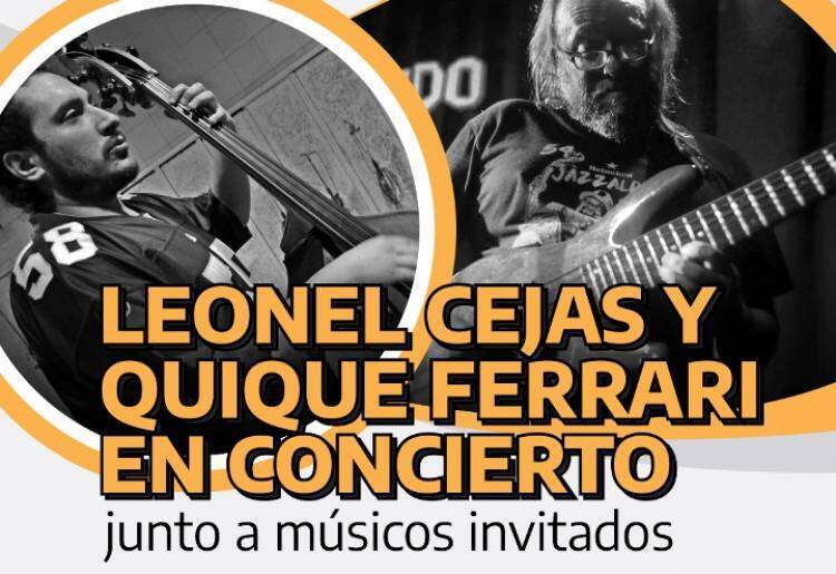 “Leonel Cejas y Quique Ferrari en Concierto, junto a músicos invitados”