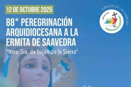 88° Peregrinación Arquidiocesana a la Ermita de Saavedra