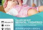 Taller RCP Neonatal y Pediátrico para embarazadas, padres, docentes de nivel inicial y cuidadores