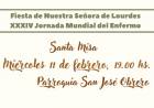 FIESTA DE NUESTRA SEÑORA DE LOURDES XXXIV: Jornada Mundial del Enfermo – 11 de febrero