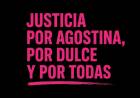 Justicia por Agostina, por Dulce y por todas